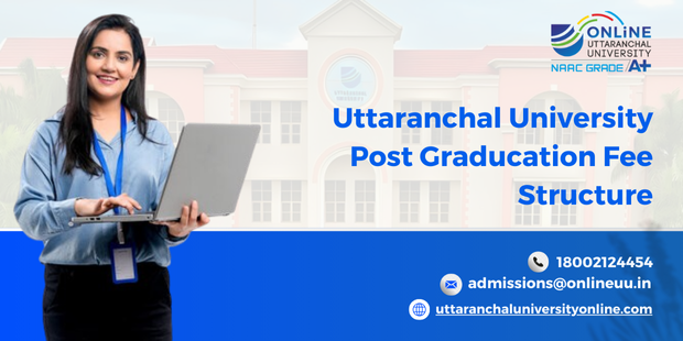 Uttaranchal University Post Graduation Fee Structure